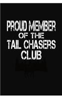 Proud Member Of The Tail Chasers Club: Hunting Journal and Diary