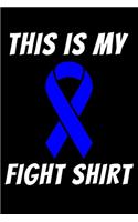 This Is My Fight Shirt