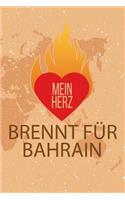 Mein Herz Brennt Für Bahrain: Dein Persönliches Notizbuch Für Dein Lieblingsland - Heimat Liebe Erinnerungen Erlebnis Reisen Urlaub Erde Welt - Tagebuch Journal Taschenbuch Merkb