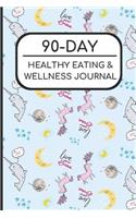 90-Day Healthy Eating and Wellness Journal: Narwhal and Unicorn Cover, Workout Fitness Nutrition Weight Loss Planner with Daily Gratitude