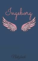 Ingeborg Notizbuch: Personalisiertes Engel Tage-/ Notizbuch mit dem Vornamen Ingeborg und ganzen 100 linierten Seiten im 6x9 Zoll Format (ca.DIN A5). Optimal als Schrei