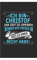 Ich bin Christof Um Zeit zu sparen nehmen wir einfach an dass ich immer Recht habe!: Notizbuch, Notizblock, Geburtstag Geschenk Buch mit 110 linierten Seiten