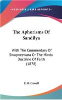 Aphorisms Of Sandilya