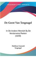 De Geest Van Tengnagel: In De Andere Wereldt By De Verstorvene Poeten (1658)