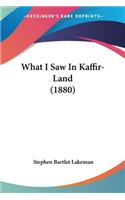 What I Saw In Kaffir-Land (1880)