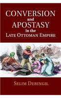 Conversion and Apostasy in the Late Ottoman Empire