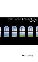 Fair Helen: A Tale of the Border