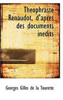 Th Ophraste Renaudot, D'Apres Des Documents in Dits