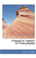 A Manual for Teachers of Primary Reading