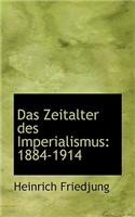 Das Zeitalter Des Imperialismus: 1884-1914: 1884-1914