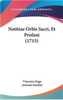 Notitiae Orbis Sacri, Et Profani (1715)