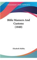Bible Manners And Customs (1840)
