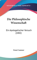 Die Philosophische Wissenschaft: Ein Apologetischer Versuch (1882)