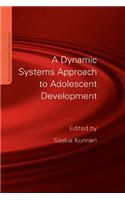 A Dynamic Systems Approach to Adolescent Development: (Studies in Adolescent Development)