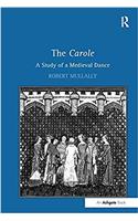 The Carole: A Study of a Medieval Dance