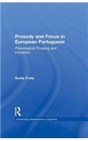 Prosody and Focus in European Portuguese