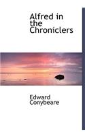Alfred in the Chroniclers