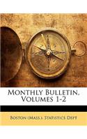 Monthly Bulletin, Volumes 1-2