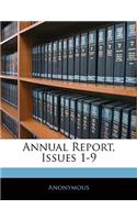 Annual Report, Issues 1-9