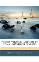 Procès-Verbaux: Rapports Et Communications Diverses