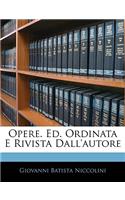 Opere. Ed. Ordinata E Rivista Dall'autore