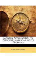 Modern Accounting, Its Principles and Some of Its Problems