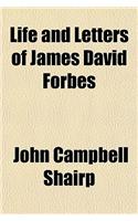 Life and Letters of James David Forbes: (English)