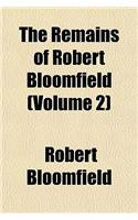 The Remains of Robert Bloomfield (Volume 2)