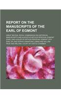 Report on the Manuscripts of the Earl of Egmont (Volume 1, PT. 1)