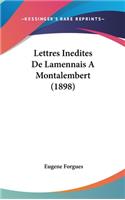 Lettres Inedites de Lamennais a Montalembert (1898)