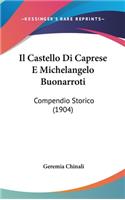 Il Castello Di Caprese E Michelangelo Buonarroti