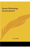 Greek Mythology Systematized