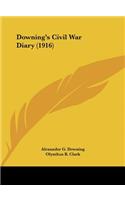 Downing's Civil War Diary (1916)