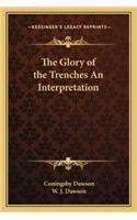 Glory of the Trenches An Interpretation
