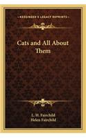 Cats and All About Them
