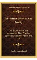 Perception, Physics and Reality