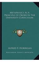 Metaphysics as a Principle of Order in the University Curriculum