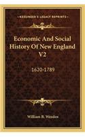 Economic and Social History of New England V2