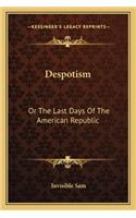 Despotism