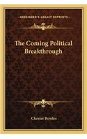 Coming Political Breakthrough