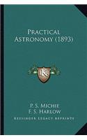 Practical Astronomy (1893)