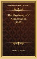 The Physiology of Alimentation (1907)