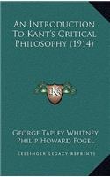 Introduction To Kant's Critical Philosophy (1914)