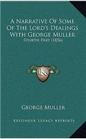 A Narrative of Some of the Lord's Dealings with George Muller: Fourth Part (1856)