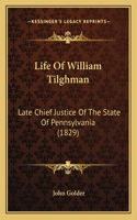 Life Of William Tilghman