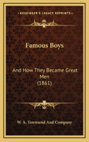 Famous Boys