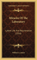 Miracles Of The Laboratory: Latent Life And Rejuvenation (1916)