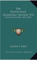 Protestant Quarterly Review V10