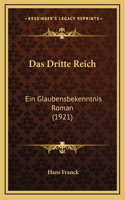 Das Dritte Reich: Ein Glaubensbekenntnis Roman (1921)