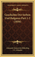 Geschichte Der Serben Und Bulgaren Part 1-2 (1856)